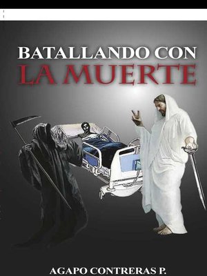 cover image of Batallando con la muerte
